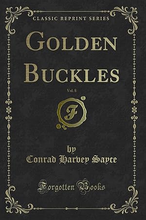 Seller image for Golden Buckles, Vol. 8 (Classic Reprint) for sale by Forgotten Books