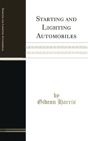 Imagen del vendedor de Starting and Lighting Automobiles (Classic Reprint) a la venta por Forgotten Books