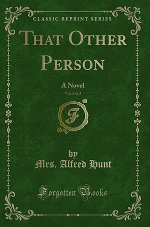 Seller image for That Other Person, Vol. 3 of 3: A Novel (Classic Reprint) for sale by Forgotten Books