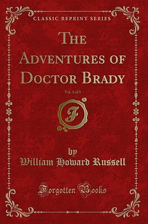 Bild des Verkufers fr The Adventures of Doctor Brady, Vol. 3 of 3 (Classic Reprint) zum Verkauf von Forgotten Books