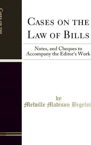 Imagen del vendedor de Cases on the Law of Bills: Notes, and Cheques to Accompany the Editor's Work a la venta por Forgotten Books