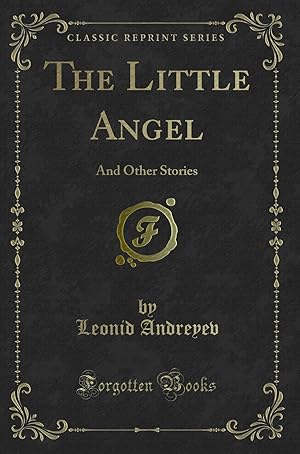 Seller image for The Little Angel: And Other Stories (Classic Reprint) for sale by Forgotten Books