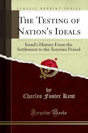 Seller image for The Testing of Nation's Ideals (Classic Reprint) for sale by Forgotten Books