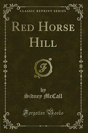 Image du vendeur pour Red Horse Hill (Classic Reprint) mis en vente par Forgotten Books