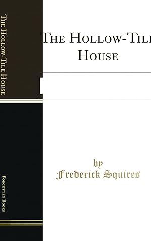 Seller image for The Hollow-Tile House (Classic Reprint) for sale by Forgotten Books