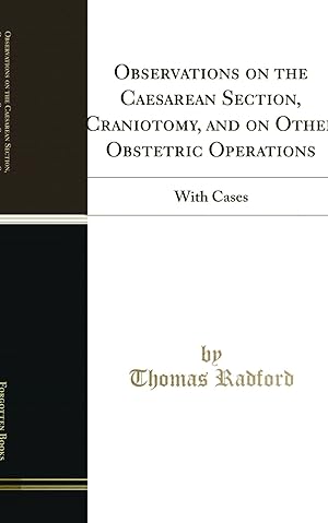 Seller image for Observations on the Caesarean Section, Craniotomy (Classic Reprint) for sale by Forgotten Books