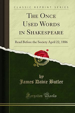 Seller image for The Once Used Words in Shakespeare: Read Before the Society April 22, 1886 for sale by Forgotten Books