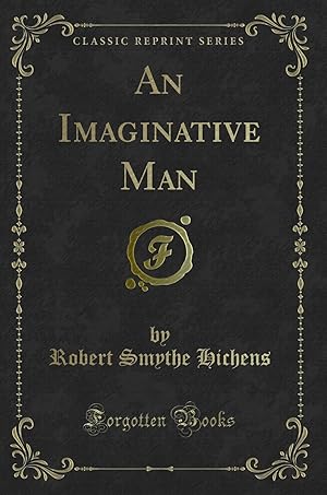 Seller image for An Imaginative Man (Classic Reprint) for sale by Forgotten Books
