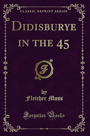 Imagen del vendedor de Didisburye in the 45 (Classic Reprint) a la venta por Forgotten Books