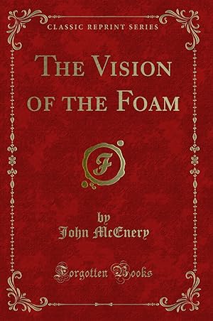Immagine del venditore per The Vision of the Foam (Classic Reprint) venduto da Forgotten Books