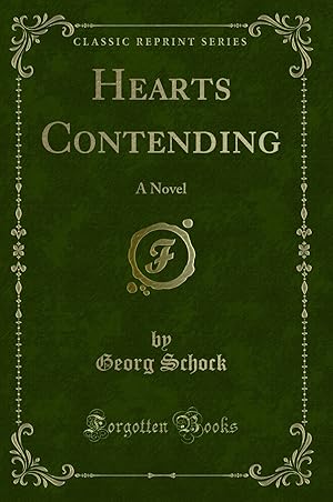 Image du vendeur pour Hearts Contending: A Novel (Classic Reprint) mis en vente par Forgotten Books