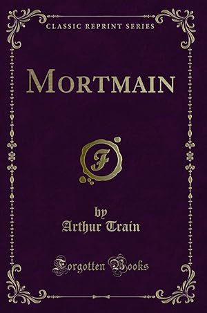 Seller image for Mortmain (Classic Reprint) for sale by Forgotten Books