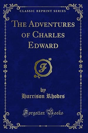 Immagine del venditore per The Adventures of Charles Edward (Classic Reprint) venduto da Forgotten Books
