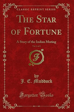 Seller image for The Star of Fortune, Vol. 2 of 2: A Story of the Indian Muting for sale by Forgotten Books