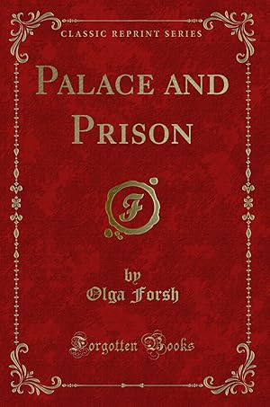Seller image for Palace and Prison (Classic Reprint) for sale by Forgotten Books
