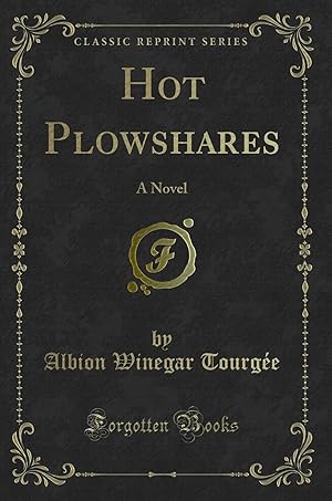 Seller image for Hot Plowshares: A Novel (Classic Reprint) for sale by Forgotten Books