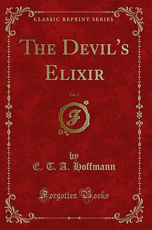 Seller image for The Devil's Elixir, Vol. 2 (Classic Reprint) for sale by Forgotten Books