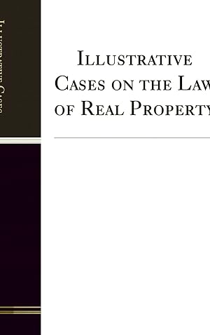 Seller image for Illustrative Cases on the Law of Real Property (Classic Reprint) for sale by Forgotten Books