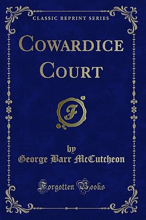 Seller image for Cowardice Court (Classic Reprint) for sale by Forgotten Books