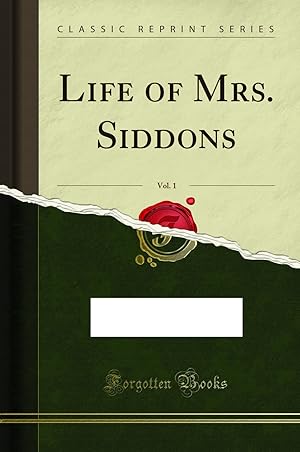 Seller image for Life of Mrs. Siddons, Vol. 1 (Classic Reprint) for sale by Forgotten Books