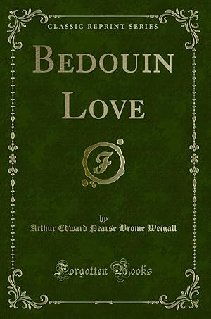 Imagen del vendedor de Bedouin Love (Classic Reprint) a la venta por Forgotten Books