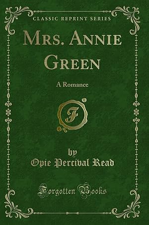 Imagen del vendedor de Mrs. Annie Green: A Romance (Classic Reprint) a la venta por Forgotten Books