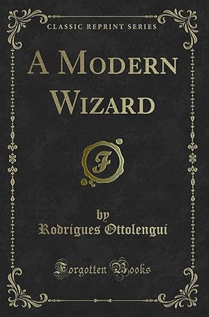 Seller image for A Modern Wizard (Classic Reprint) for sale by Forgotten Books