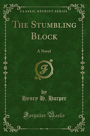 Imagen del vendedor de The Stumbling Block: A Novel (Classic Reprint) a la venta por Forgotten Books