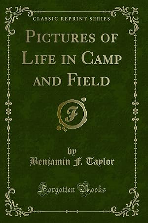 Image du vendeur pour Pictures of Life in Camp and Field (Classic Reprint) mis en vente par Forgotten Books