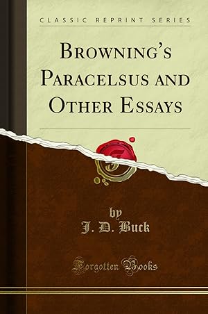 Imagen del vendedor de Browning's Paracelsus and Other Essays (Classic Reprint) a la venta por Forgotten Books