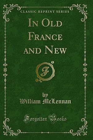 Seller image for In Old France and New (Classic Reprint) for sale by Forgotten Books