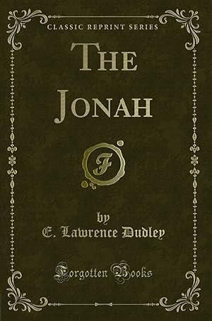 Bild des Verkufers fr The Jonah (Classic Reprint) zum Verkauf von Forgotten Books