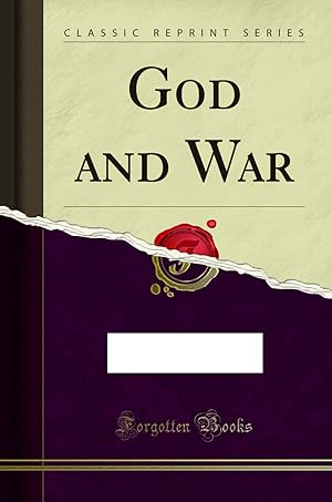 Image du vendeur pour God and War (Classic Reprint) mis en vente par Forgotten Books