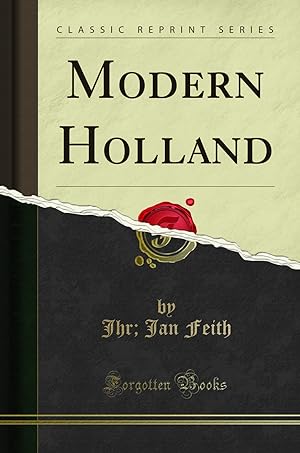 Bild des Verkufers fr Modern Holland (Classic Reprint) zum Verkauf von Forgotten Books
