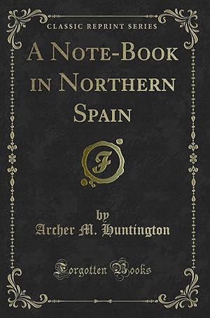 Seller image for A Note-Book in Northern Spain (Classic Reprint) for sale by Forgotten Books