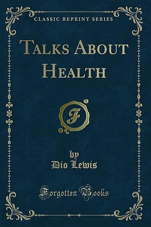 Imagen del vendedor de Talks About Health (Classic Reprint) a la venta por Forgotten Books