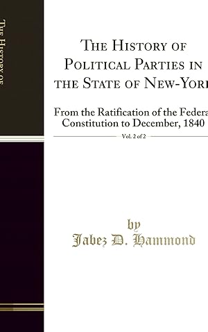 Imagen del vendedor de The History of Political Parties in the State of New-York, Vol. 2 of 2 a la venta por Forgotten Books