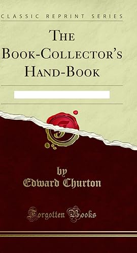 Seller image for The Book-Collector's Hand-Book: A Modern Library Companion (Classic Reprint) for sale by Forgotten Books