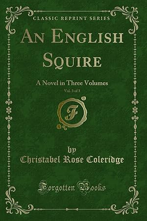 Seller image for An English Squire, Vol. 3 of 3: A Novel in Three Volumes (Classic Reprint) for sale by Forgotten Books