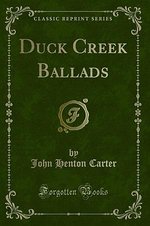 Imagen del vendedor de Duck Creek Ballads (Classic Reprint) a la venta por Forgotten Books