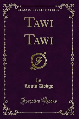 Bild des Verkufers fr Tawi Tawi (Classic Reprint) zum Verkauf von Forgotten Books
