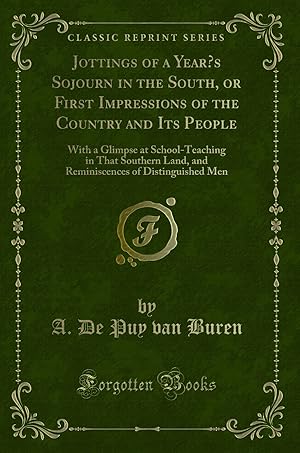 Seller image for Jottings of a Year  s Sojourn in the South, or First Impressions of the Country for sale by Forgotten Books