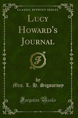 Seller image for Lucy Howard's Journal (Classic Reprint) for sale by Forgotten Books