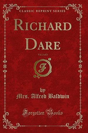 Imagen del vendedor de Richard Dare, Vol. 2 of 2 (Classic Reprint) a la venta por Forgotten Books