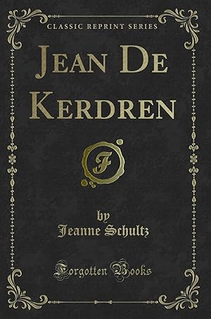 Imagen del vendedor de Jean De Kerdren (Classic Reprint) a la venta por Forgotten Books