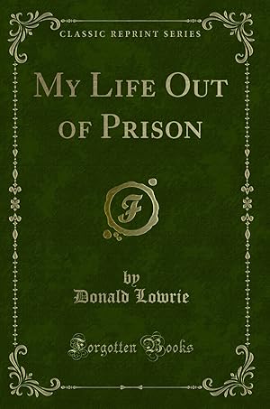 Seller image for My Life Out of Prison (Classic Reprint) for sale by Forgotten Books