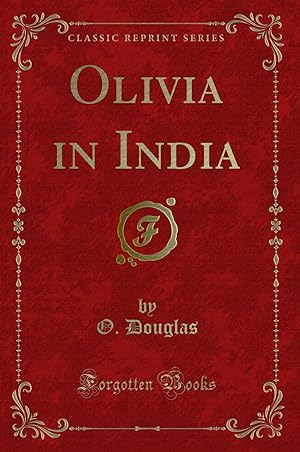 Seller image for Olivia in India (Classic Reprint) for sale by Forgotten Books