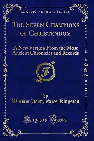 Seller image for The Seven Champions of Christendom (Classic Reprint) for sale by Forgotten Books