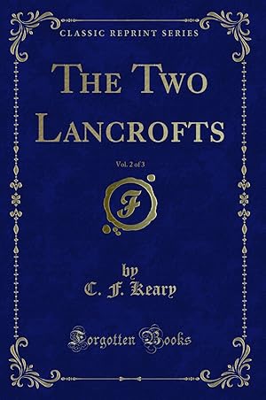 Imagen del vendedor de The Two Lancrofts, Vol. 2 of 3 (Classic Reprint) a la venta por Forgotten Books