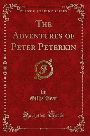 Seller image for The Adventures of Peter Peterkin (Classic Reprint) for sale by Forgotten Books